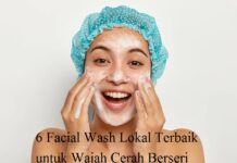 Inilah 6 Facial Wash Lokal Terbaik untuk Wajah Cerah Berseri Inilah 6 Facial Wash Lokal Terbaik untuk Wajah Cerah Berseri